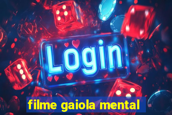 filme gaiola mental